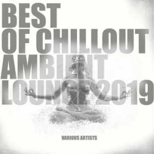 Best of Chillout Ambient Lounge 2019