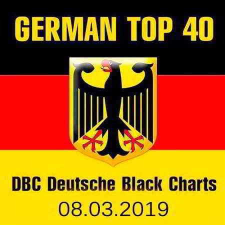 German Top 40 DBC Deutsche Black Charts 08.03.2019 (2019) торрент