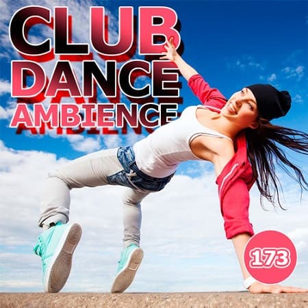 Club Dance Ambience Vol.173 (2019) торрент