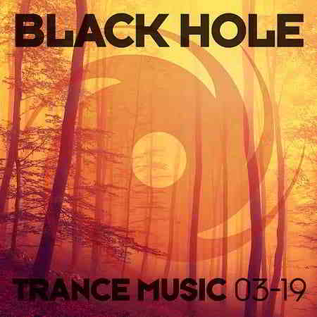 Black Hole Trance Music 03-19 (2019) торрент