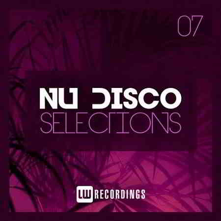 Nu-Disco Selections Vol.07