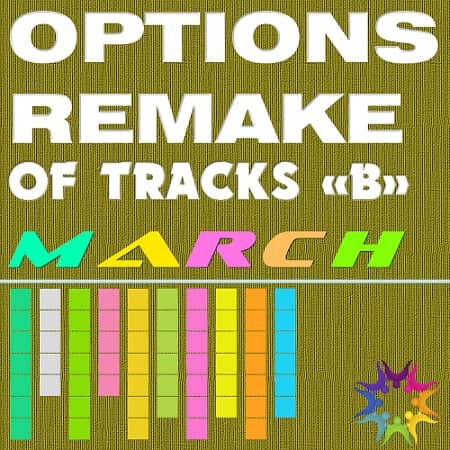 Options Remake Of Tracks March -B-