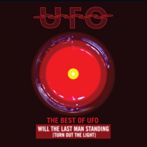 UFO - Will the Last Man Standing (Turn Out the Light): The Best of UFO