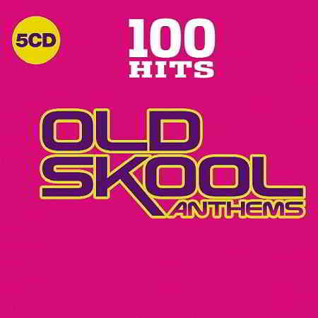 100 Hits - Old Skool Anthems [5CD]