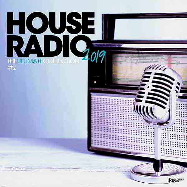 House Radio 2019: The Ultimate Collection #2 (2019) торрент