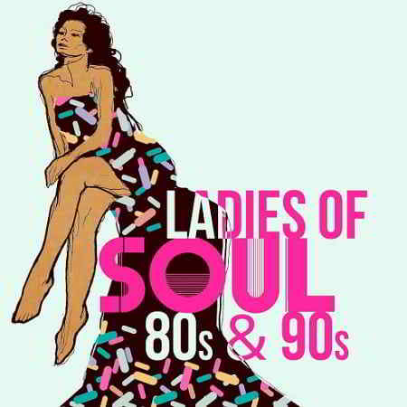 Ladies Of Soul 80S and 90S