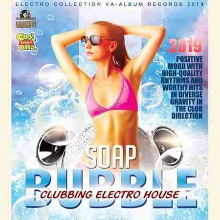 Soap Buble: Clubbing Electro House