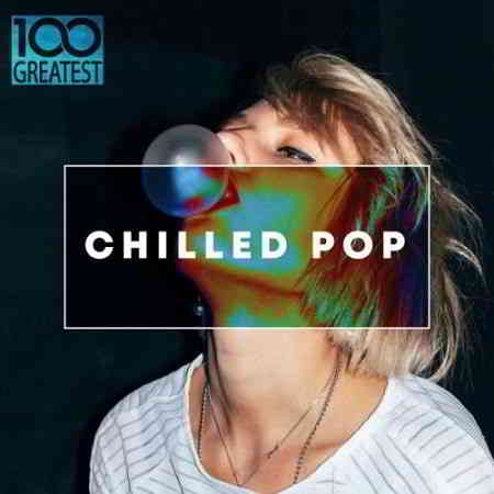 100 Greatest Chilled Pop