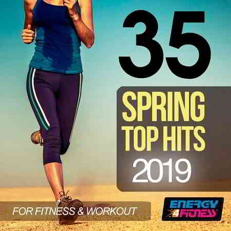 35 Spring Top Hits 2019 For Fitness and Workout