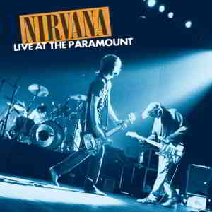 Nirvana - Live At The Paramount (2019) торрент