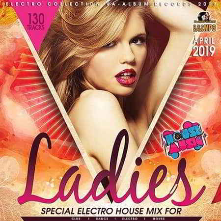 Special Electro House Mix For Ladies