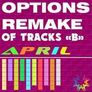 Options Remake Of Tracks April -B-