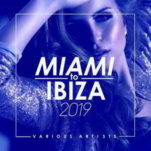 Miami to Ibiza (2019) торрент