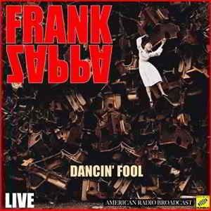 Frank Zappa - Dancin' Fool (Live) (2019) торрент