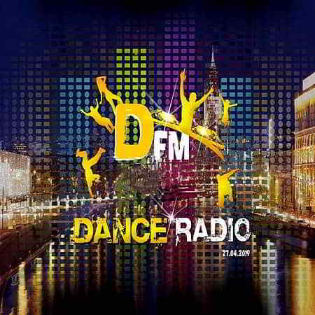 Radio DFM: Top D-Chart 27.04.2019 (2019) торрент