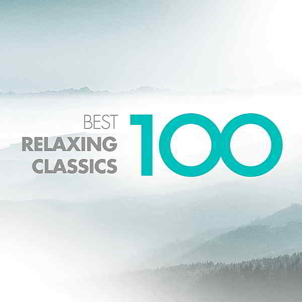 100 Best Relaxing Classics (2019) торрент