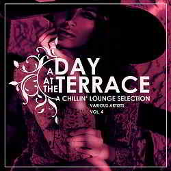 A Day At The Terrace [A Chillin Lounge Selection] Vol.4 (2019) торрент