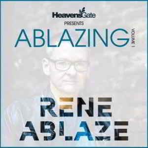 Ablazing Vol. 1 (Mixed by Rene Ablaze)