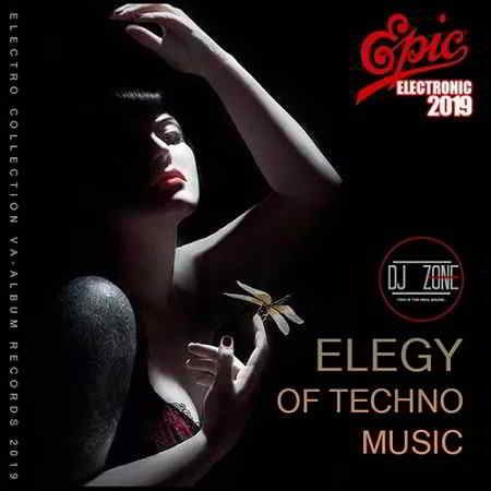 Elegy Of Techno Music: DJ Zone (2019) торрент