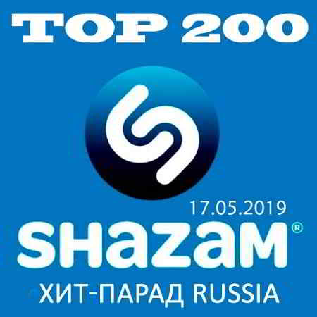 Shazam: Хит-парад Russia Top 200 [17.05] (2019) торрент