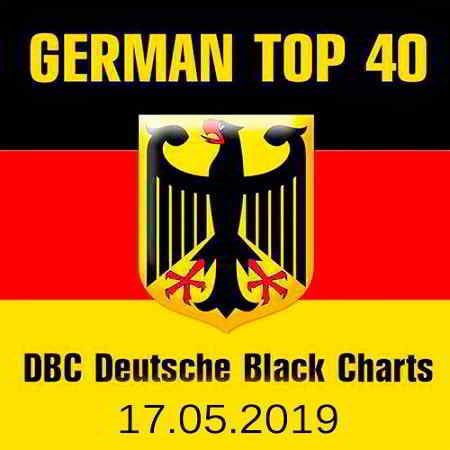 German Top 40 DBC Deutsche Black Charts 17.05.2019 (2019) торрент