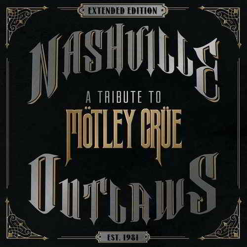 Nashville Outlaws - A Tribute To Mötley Crüe