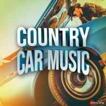 Country Car Music (2019) торрент