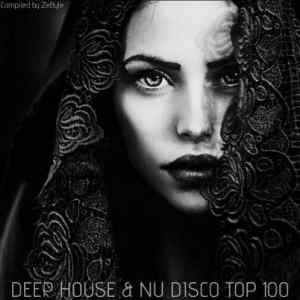 Deep House & Nu Disco Top 100 (Compiled by ZeByte)