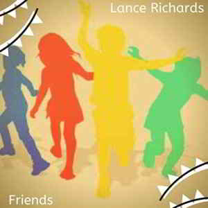 Lance Richards - Friends (2019) торрент