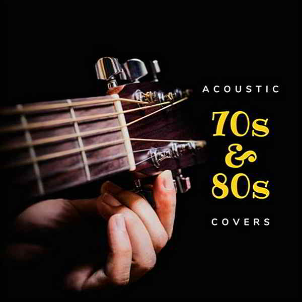 Acoustic 70s & 80s Covers (2019) торрент