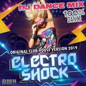 Electro Shock: DJ Dance Mix (2019) торрент