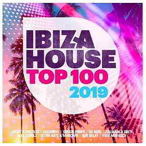 Ibiza House Top 100 [Quadrophon Germany] (2019) торрент