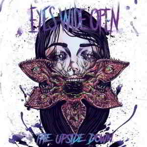 Eyes Wide Open - The Upside Down
