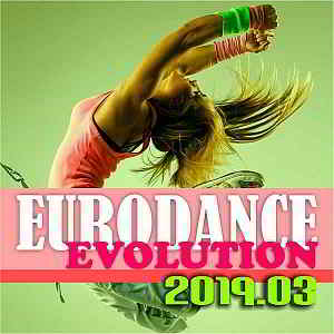 Eurodance Evolution 2019.03 [DMN Records] (2019) торрент