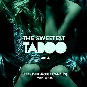 The Sweetest Taboo Vol.4 [Sexy Deep-House Candies] (2019) торрент