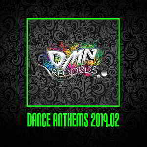 Dance Anthems 2019.02 [DMN Records] (2019) торрент