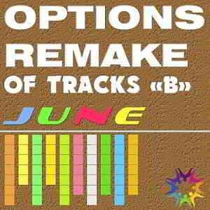 Options Remake Of Tracks June -B-