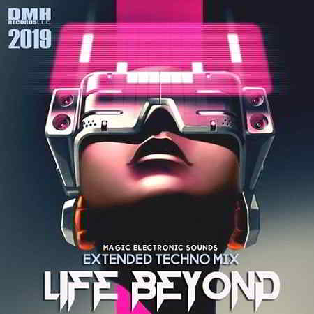 Life Beyond: Extended Techno Mix (2019) торрент