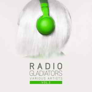 Radio Gladiators Vol. 2 (2019) торрент