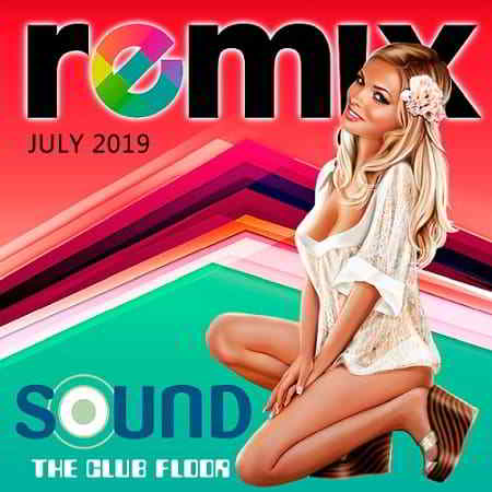 Sound The Club Floor Remix July