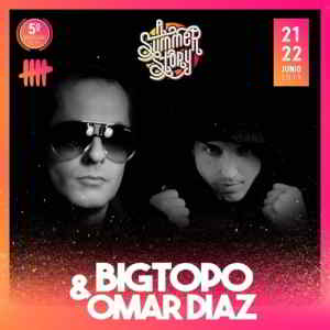 Bigtopo - Omar Díaz - Live AliExpress Stage A Summer Story Spain 2019-06-21 (2019) торрент