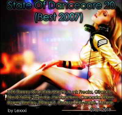 State Of Dancecore 20 [Best 2007] (2019) торрент