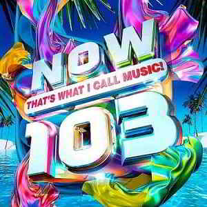 NOW That's What I Call Music! 103 [2CD] (2019) торрент