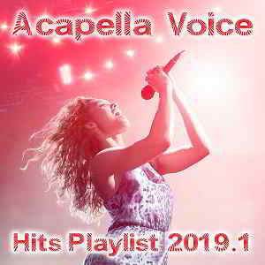 Acapella Voice Hits Playlist 2019.1 (2019) торрент