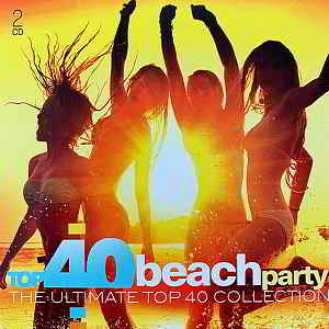 Top 40 Beach Party [The Ultimate Top 40 Collection] (2019) торрент