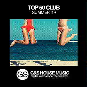 Top 50 Club Summer '19 (2019) торрент