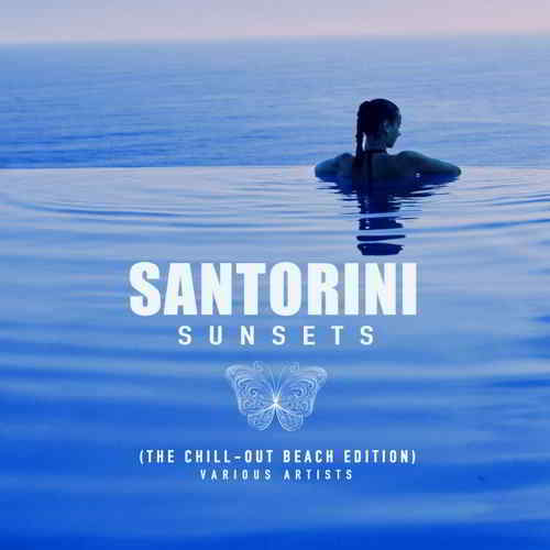 Santorini Sunsets [The Chill Out Beach Edition] (2019) торрент