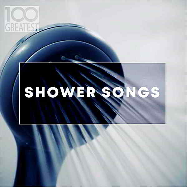 100 Greatest Shower Songs
