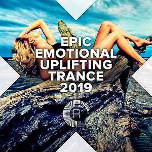 Epic Emotional Uplifting Trance (2019) торрент