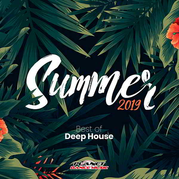 Summer 2019: Best Of Deep House